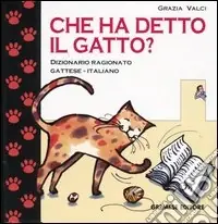 Occasione Imperdibile Che ha detto il gatto? Dizionario ragionato gattese-italiano