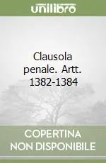 Clausola penale. Artt. 1382-1384 Vendita Finale
