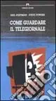 Vendita Finale Come guardare il telegiornale