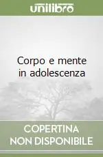 Corpo e mente in adolescenza Più Venduto