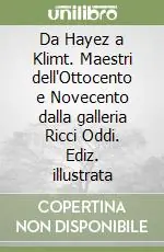 A Buon Prezzo Da Hayez a Klimt. Maestri dell‘Ottocento e Novecento dalla galleria Ricci Oddi. Ediz. illustrata