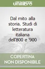 Promo Stagionale Dal mito alla storia. Studi di letteratura italiana dell‘800 e ‘900
