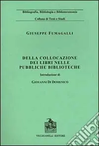 Della collocazione dei libri nelle pubbliche biblioteche (rist. anast. 1890) Miglior Prezzo