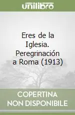 Prezzo Basso Eres de la Iglesia. Peregrinación a Roma (1913)
