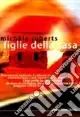 Scelto Dai Clienti Figlie della casa