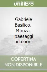Prezzo Ridotto Gabriele Basilico. Monza paesaggi interiori