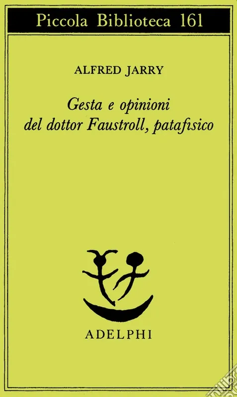 Gesta e opinioni del dottor Faustroll, patafisico A Buon Prezzo
