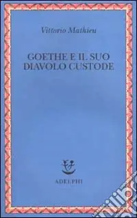 Goethe e il suo diavolo custode Acquista Ora