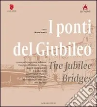 I ponti del giubileo-The jubilee bridges Nuovo Arrivo