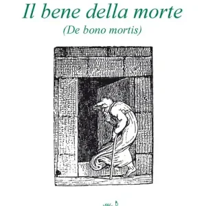Il bene della morte (De bono mortis) Novità