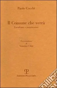 Offerta Speciale Il comune che verrà. Localismo e innovazione
