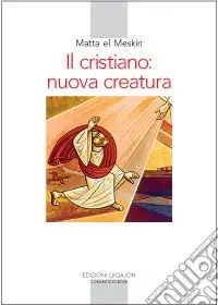 Il cristiano nuova creatura Compra Adesso