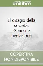 Il disagio della società. Genesi e rivelazione Promozione