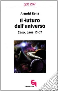 Il futuro dell‘universo. Caso, caos, Dio? Promo Stagionale
