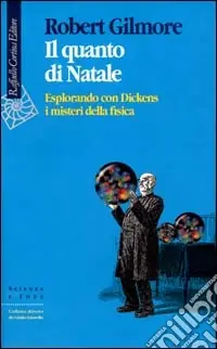 Il quanto di Natale. Esplorando con Dickens i misteri della fisica Offerta Speciale
