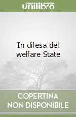 In difesa del welfare State Offerta Speciale