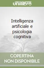Intelligenza artificiale e psicologia cognitiva Consegna Rapida