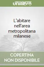 Miglior Prezzo L‘abitare nell‘area metropolitana milanese