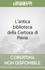Offerta Speciale L‘antica biblioteca della Certosa di Pavia
