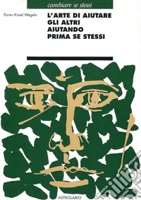 L‘arte di aiutare gli altri aiutando prima se stessi Sconto