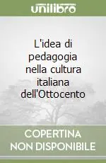 L‘idea di pedagogia nella cultura italiana dell‘Ottocento Ultima Occasione