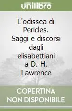 Must-Have L‘odissea di Pericles. Saggi e discorsi dagli elisabettiani a D. H. Lawrence