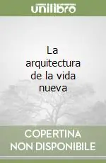 La arquitectura de la vida nueva Miglior Prezzo