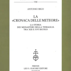 Ultimissimo Modello La «Cronaca delle Meteore». La storia dei monasteri della Tessaglia tra XIII e XVI secolo