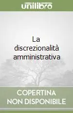 Nuova Collezione La discrezionalità amministrativa