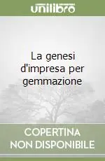 La genesi d‘impresa per gemmazione Offerta Del Giorno