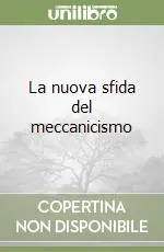 Compra Online La nuova sfida del meccanicismo