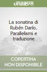 La sonatina di Rubén Darío. Parallelismi e traduzione Economico