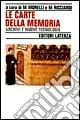 Le carte della memoria. Archivi e nuove tecnologie Soddisfatti O Rimborsati