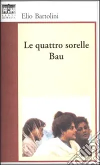 Prezzo Scontato Le quattro sorelle Bau