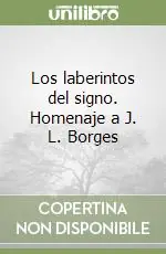 Los laberintos del signo. Homenaje a J. L. Borges Occasione Imperdibile
