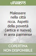 Quantità Limitata Malessere nella città ricca. Aspetti della povertà (antica e nuova) in area parmense