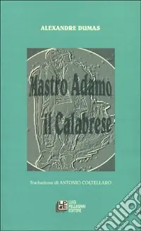 Promozione Esclusiva Mastro Adamo il calabrese