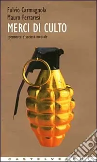 Nuova Collezione Merci di culto. Ipermerce e società mediale