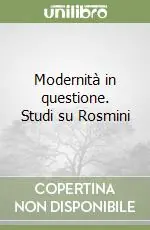 Modernità in questione. Studi su Rosmini Promo Stagionale