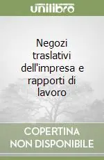 Negozi traslativi dell‘impresa e rapporti di lavoro Professionale