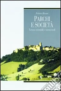 Parchi e società. Turismo sostenibile e sistemi locali Subito Disponibile