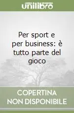 Per sport e per business è tutto parte del gioco Bestseller