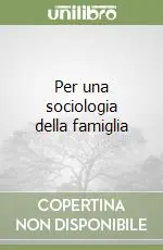 Per una sociologia della famiglia Sconto