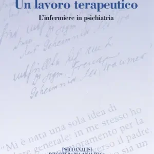 Un lavoro terapeutico. L‘infermiere in psichiatria Prezzo Basso