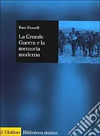 La grande guerra e la memoria moderna Occasione