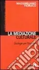 La mediazione culturale. Strategie per l‘incontro Affare
