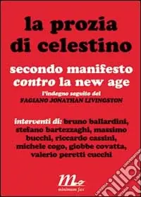 La prozia di Celestino. Secondo manifesto contro la New Age Solo Oggi