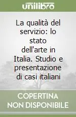 La qualità del servizio lo stato dell‘arte in Italia. Studio e presentazione di casi italiani Consegna Rapida