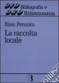 La raccolta locale. Principi e gestione Scelto Dai Clienti