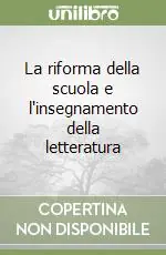 La riforma della scuola e l‘insegnamento della letteratura Offerta Lampo